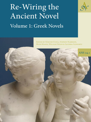 cover image of Re-Wiring the Ancient Novel, 2 Volume set